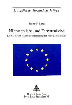 Naechstenliebe Und Fernstenliebe: Eine Kritische Auseinandersetzung Mit Nicolai Hartmann