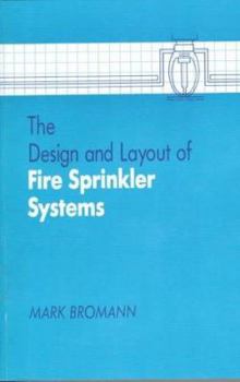 Paperback The Design and Layout of Fire Sprinkler Systems, Second Edition Book