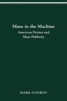 Paperback Muse in the Machine: American Fiction and Mass Publicity Book