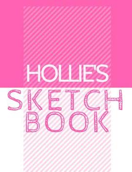 Paperback Hollie's Sketchbook: Personalized Crayon Sketchbook with Name: 120 Pages Book