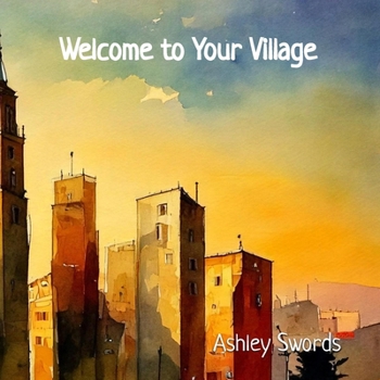 Paperback Welcome to Your Village Book
