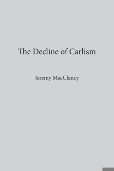 Hardcover The Decline of Carlism Book