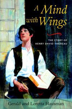 Hardcover A Mind with Wings: The Story of Henry David Thoreau Book