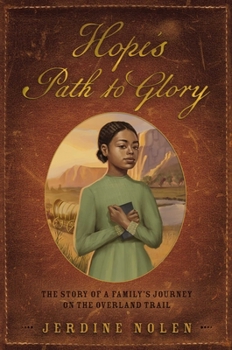 Hardcover Hope's Path to Glory: The Story of a Family's Journey on the Overland Trail Book