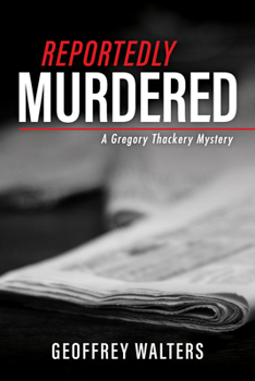 Paperback Reportedly Murdered: A Gregory Thackery Mystery Book