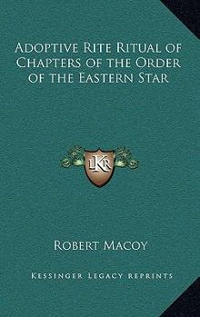 Adoptive Rite Ritual of Chapters of the Order of the Eastern Star
