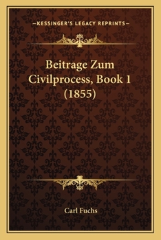 Paperback Beitrage Zum Civilprocess, Book 1 (1855) [German] Book
