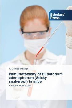 Paperback Immunotoxicity of Eupatorium adenophorum (Sticky snakeroot) in mice Book