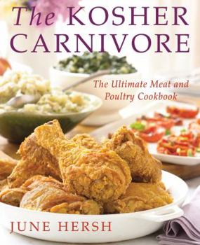 Hardcover The Kosher Carnivore: The Ultimate Meat and Poultry Cookbook Book