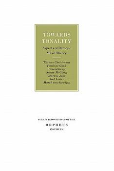 Paperback Towards Tonality: Aspects of Baroque Music Theory Book