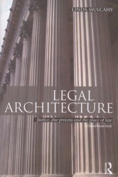 Paperback Legal Architecture: Justice, Due Process and the Place of Law Book