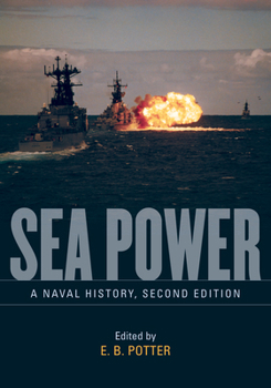 Hardcover Sea Power: A Naval History, Second Edition Book