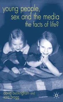 Hardcover Young People, Sex and the Media: The Facts of Life? Book