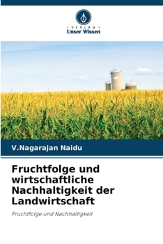 Paperback Fruchtfolge und wirtschaftliche Nachhaltigkeit der Landwirtschaft [German] Book