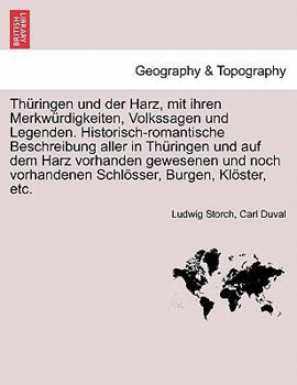 Paperback Thuringen Und Der Harz, Mit Ihren Merkwurdigkeiten, Volkssagen Und Legenden. Historisch-Romantische Beschreibung Aller in Thuringen Und Auf Dem Harz V [German] Book