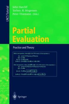 Paperback Partial Evaluation: Practice and Theory: Diku 1998 International Summer School, Copenhagen, Denmark, June 29 - July 10, 1998 Book