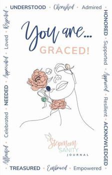 Paperback You Are Graced: The Stepmom Sanity Journal Book