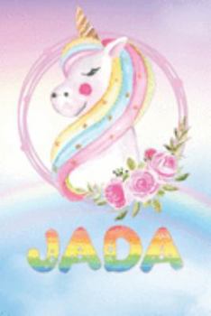 Jada: Jada's Unicorn Personal Custom Named Diary Planner Perpetual Calendar Notebook Journal 6x9 Personalized Customized Gift For Someone Who's Surname is Jada Or First Name Is Jada