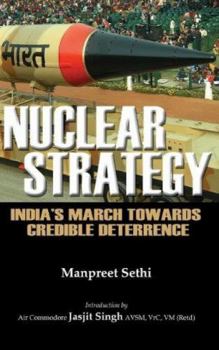 Nuclear Strategy: India's March Towards Credible Deterrence
