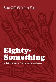 Hardcover Eighty-Something: A Lifetime of Conversation Book