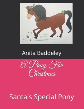 Paperback A Pony For Christmas: Santa's Special Pony Book