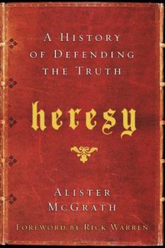 Hardcover Heresy: A History of Defending the Truth Book