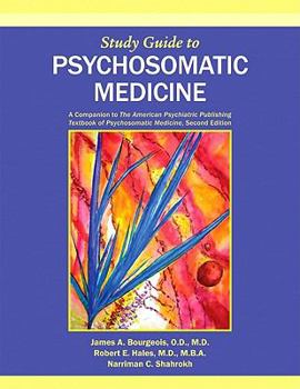 Paperback Psychosomatic Medicine: A Companion to the American Psychiatric Publishing Textbook of Psychosomatic Medicine Book