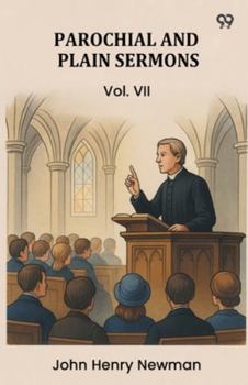 Parochial And Plain Sermons Vol. VII