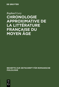 Hardcover Chronologie Approximative de la Littérature Française Du Moyen Âge [French] Book