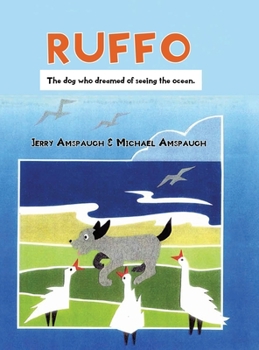 Hardcover Ruffo: The Dog Who Dreamed of Seeing the Ocean Book