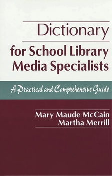 Paperback Dictionary for School Library Media Specialists: A Practical and Comprehensive Guide Book