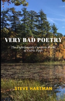 Paperback Very Bad Poetry: The Unfortunately Complete Works of Cedric Pipps Book