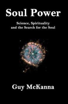 Paperback Soul Power: Science, Spirituality and the Search for the Soul Book