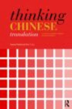 Paperback Thinking Chinese Translation: A Course in Translation Method: Chinese to English Book