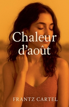 Chaleur d'août (French Edition)