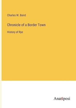 Paperback Chronicle of a Border Town: History of Rye Book