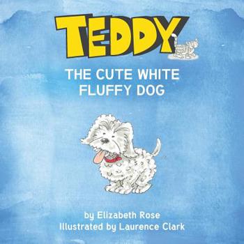 Paperback Teddy: The Cute White Fluffy Dog Book