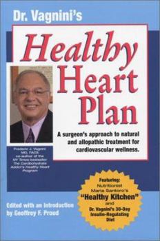 Paperback Dr. Vagnini's Healthy Heart Plan: A Surgeon's Approach to Natural and Allopathic Treatment for Cardiovascular Wellness Book