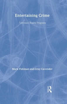 Hardcover Entertaining Crime: Television Reality Programs Book