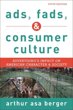 Paperback Ads, Fads, and Consumer Culture: Advertising's Impact on American Character and Society Book