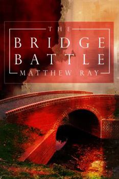 The Bridge Battle