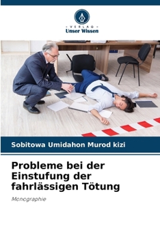 Paperback Probleme bei der Einstufung der fahrlässigen Tötung [German] Book