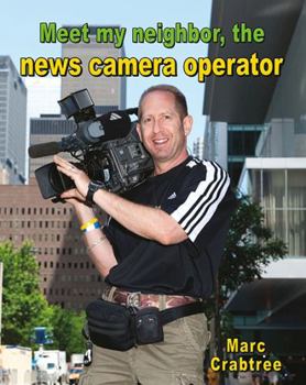 Paperback Meet My Neighbor, the News Camera Operator Book