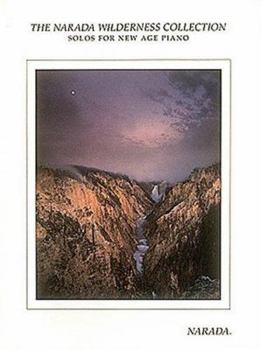 Paperback The Narada Wilderness Collection: Solos For New Age Piano Book