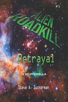 Paperback Alien Roadkill-Betrayal: Book 5 Book
