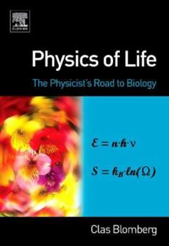 Hardcover Physics of Life: The Physicist's Road to Biology Book