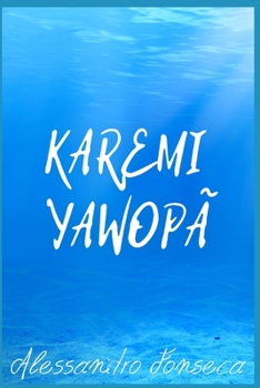 Paperback Karemi Yawopã: 2a Temporada da Série Hotel Cassindrina [Portuguese] Book