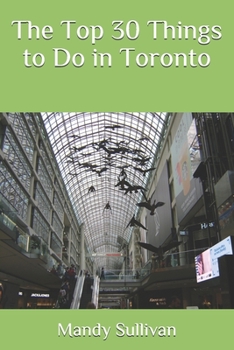 Paperback The Top 30 Things to Do in Toronto Book