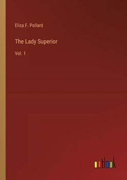 Paperback The Lady Superior: Vol. 1 Book