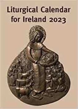 Calendar Liturgical Calendar for Ireland 2023 Book